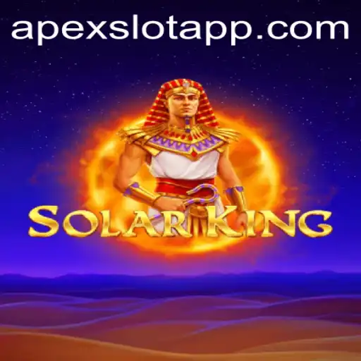 Unveiling SolarKing: The Apexslot Adventure Awaits